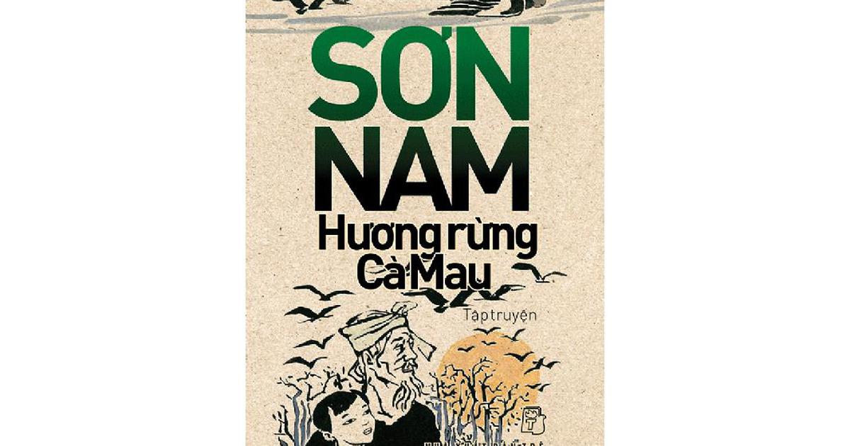 Lai rai kể chuyện ‘ông già đi bộ’ Sơn Nam: Ẩn ý của 'Hương rừng Cà Mau'