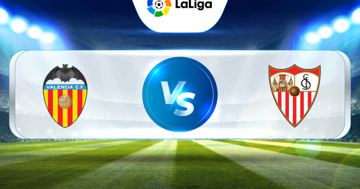 Trực tiếp bóng đá Valencia vs Sevilla, La Liga, 02:00 17/04/2023