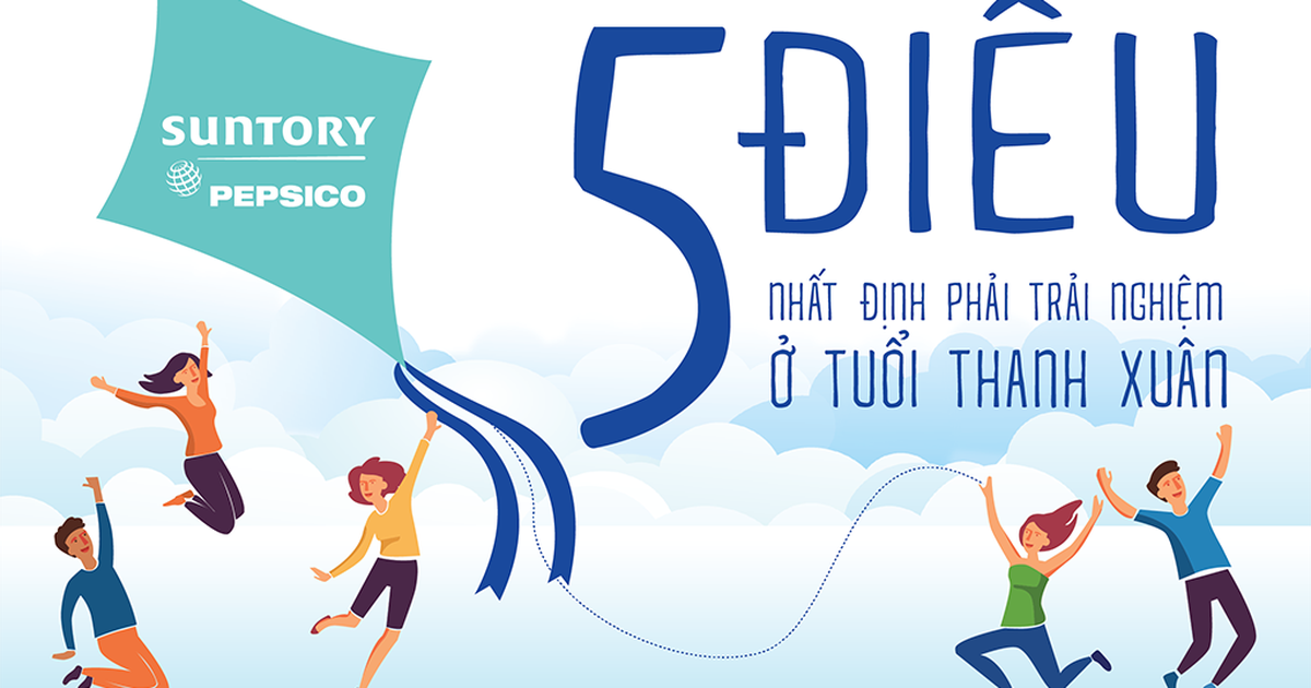 5 điều nhất định phải trải nghiệm ở tuổi thanh xuân