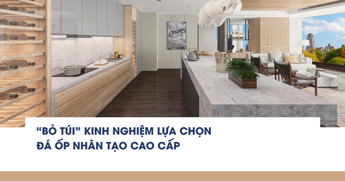 'Bỏ túi' kinh nghiệm lựa chọn đá ốp nhân tạo cao cấp