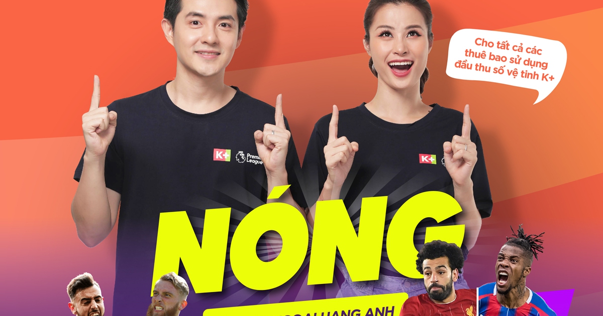 Kênh K+ PM mở miễn phí hai trận ngoại hạng Anh rạng sáng 25.6