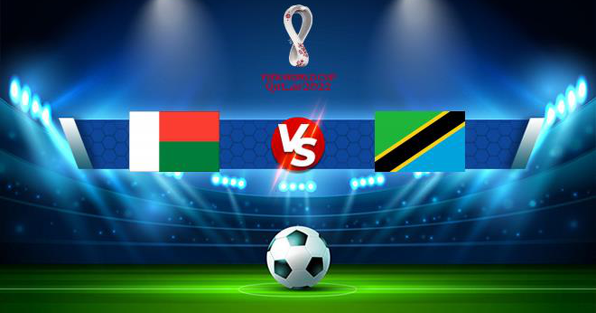Trực tiếp bóng đá Madagascar vs Tanzania, WC Africa, 20:00 14/11/2021