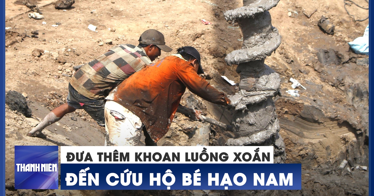 Đưa thêm khoan luồng xoắn đến cứu nạn bé Hạo Nam dưới móng cầu 35m