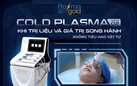 Chấm dứt nỗi lo ‘mỏng da, ngại nắng’ với công nghệ tái tạo từ plasma lạnh