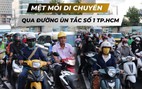 Kẹt xe trên tuyến đường ùn tắc số 1 TP.HCM, người đi đường mệt mỏi