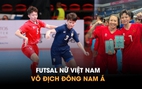 Đội tuyển futsal nữ Việt Nam và hành trình đăng quang Đông Nam Á 2024