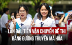 Thi tốt nghiệp THPT 2025: Lần đầu tiên vận chuyển đề thi bằng đường truyền mã hóa và bảo mật