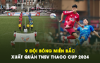 Khai màn TNSV Thaco Cup 2024 khu vực phía bắc: Hứa hẹn kịch tính, hấp dẫn