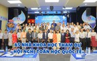 65 nhà khoa học tham dự hội nghị quốc tế ‘Nghiên cứu, giảng dạy và ứng dụng toán học’ năm 2024