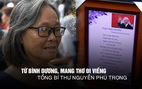 Bà giáo Bình Dương dậy từ 3 giờ sáng, mang thơ tự sáng tác đi viếng Tổng Bí thư Nguyễn Phú Trọng