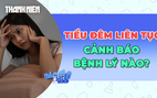 Tiểu đêm liên tục có thể cảnh báo mắc bệnh lý nào?