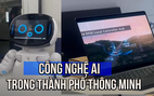 Một thành phố thông minh sẽ như thế nào với công nghệ AI?