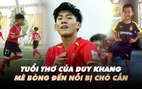 Tuổi thơ của ngôi sao U.17 Hoàng Trọng Duy Khang: Mê bóng đá đến nỗi bị chó cắn