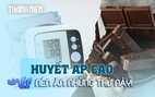 Những món ăn tốt cho người bị huyết áp cao