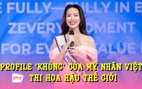 Gia thế và profile 'khủng' của người đẹp cao gần 1,90m thi Hoa hậu Thế giới lần thứ 73