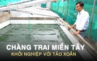 Nuôi ‘siêu thực phẩm’ tảo xoắn dưới nắng mưa miền Tây, chàng trai thu nhập 30 triệu đồng/tháng