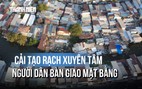 TP.HCM: Nhiều hộ dân di dời phục vụ dự án cải tạo rạch Xuyên Tâm