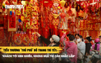 Tiểu thương ‘thủ phủ’ đồ trang trí: ‘Khách tới xem nhiều, nhưng mua thì cân nhắc lắm’