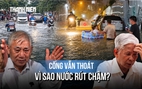 Toàn cảnh ngập TP.HCM sau mưa lớn: Vì sao cống vẫn thoát nước, nhưng nước rút quá chậm?