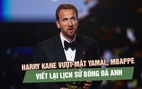 Quả bóng vàng 2026: Harry Kane vượt mặt Yamal, Mbappe, viết lại lịch sử bóng đá Anh