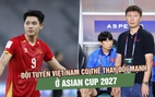 Đình Bắc bị treo giò 2 trận gặp UAE và Hàn Quốc, Việt Nam biến động nhân sự tại Asian Cup 2027