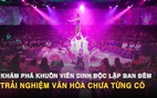 Khám phá show diễn đa giác quan VietCharm: Trải nghiệm văn hóa chưa từng có