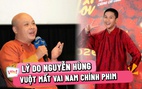 Diễn viên 'Mưa đỏ' Nguyễn Hùng trượt vai nam chính trong phim mới, đạo diễn nói gì?