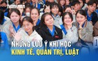 Những lưu ý khi chọn học nhóm ngành kinh tế, quản trị, luật