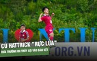 Xuân Trường: Cú hattrick 'rực lửa' đưa Trường ĐH Thủy Lợi vào bán kết giải quốc tế