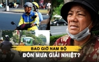 TP.HCM bớt nóng như đổ lửa: Bao giờ Nam bộ đón mưa giải nhiệt?
