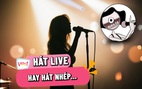 Bỏ tiền xem live nhưng nghe hát nhép?