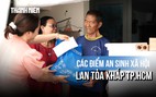 Điểm tựa an sinh giữa TP.HCM: Khi những cuộc đời được giữ lại đúng lúc