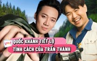 Sau 6 năm hợp tác trong ‘Bố già’, Quốc Khánh nói gì về Trấn Thành?