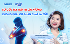 Bác sĩ ơi: Gãy tay lòi xương, việc đầu tiên cần làm là gì?