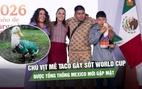 Chú vịt mê taco gây sốt World Cup được Tổng thống Mexico mời gặp mặt