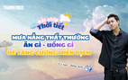 Mưa nắng thất thường: Ăn gì, uống gì để tăng cường miễn dịch?
