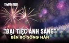 DIFF 2026: Đội pháo hoa Pháp mang 'đại tiệc ánh sáng' đến bên bờ sông Hàn