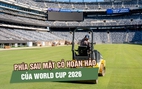 Từ phòng thí nghiệm đến World Cup 2026: Hành trình đặc biệt của những thảm cỏ sân bóng