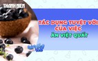 Điều tuyệt vời của việc ăn quả việt quất mỗi ngày