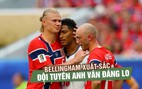 Bellingham xuất sắc đưa đội tuyển Anh đi tiếp, HLV Tuchel vẫn còn bài toán phải giải