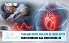 Bản tin sức khỏe ngày 16.7: 3 thói quen giúp hạ đường huyết | Nguyên nhân tim bẩm sinh ở người lớn