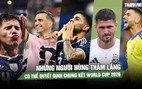 Không phải Messi hay Yamal, những người hùng thầm lặng có thể quyết định chung kết World Cup 2026