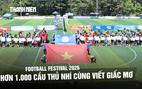 Football Festival 2026: Hơn 1.000 cầu thủ nhí cùng viết giấc mơ sân cỏ