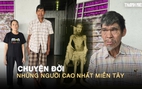Những người khổng lồ miền Tây và phận đời phía sau vóc dáng khác thường