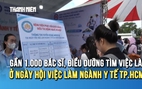 Gần 1.000 bác sĩ, điều dưỡng tìm việc làm ở Ngày hội việc làm ngành y tế TP.HCM