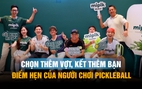 Hệ thống cửa hàng pickleball Việt Nam lên kế hoạch lấn sân thị trường quốc tế