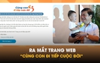 Ra mắt trang web 'Cùng con đi tiếp cuộc đời': Cầu nối nhân ái đồng hành cùng trẻ mồ côi