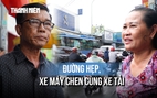 Đường hẹp, xe máy chen cùng xe tải: Người dân chờ đường song hành 6.800 tỉ ở TP.HCM