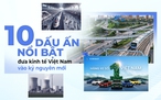 10 dấu ấn nổi bật, đưa kinh tế Việt Nam vào kỷ nguyên mới