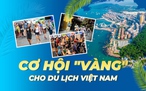 Cơ hội "vàng" cho du lịch Việt Nam